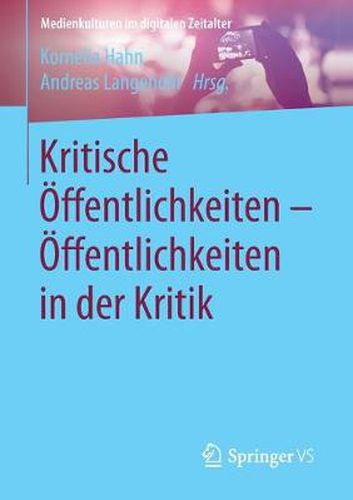 Cover image for Kritische OEffentlichkeiten - OEffentlichkeiten in der Kritik