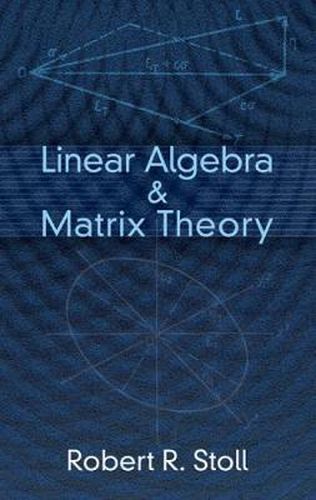 Cover image for Linear Algebra and Matrix Theory