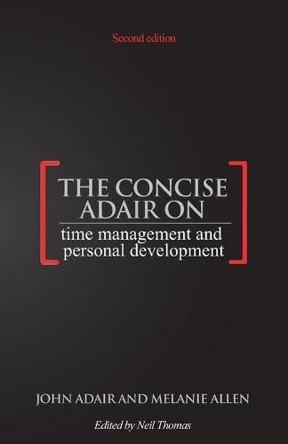 The Concise Adair on Time Management and Personal Development