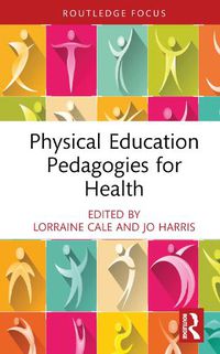 Cover image for Physical Education Pedagogies for Health