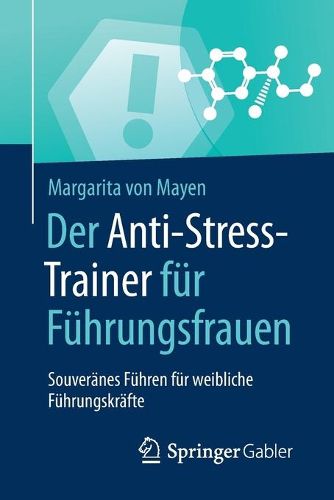 Cover image for Der Anti-Stress-Trainer Fur Fuhrungsfrauen: Souveranes Fuhren Fur Weibliche Fuhrungskrafte