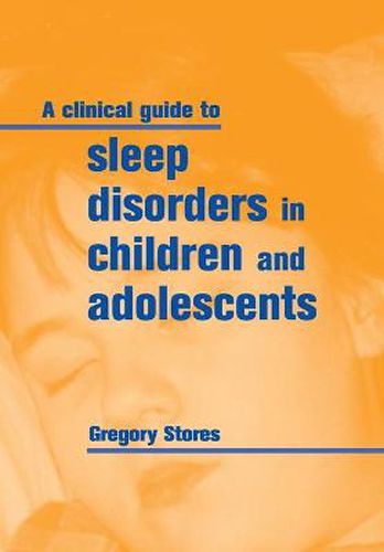 Cover image for A Clinical Guide to Sleep Disorders in Children and Adolescents