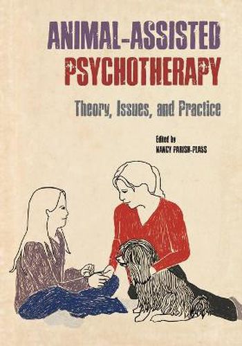 Cover image for Animal-Assisted Psychotherapy: Theory, Issues, and Practice