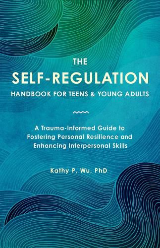 Cover image for The Self-Regulation Handbook for Teens and Young Adults