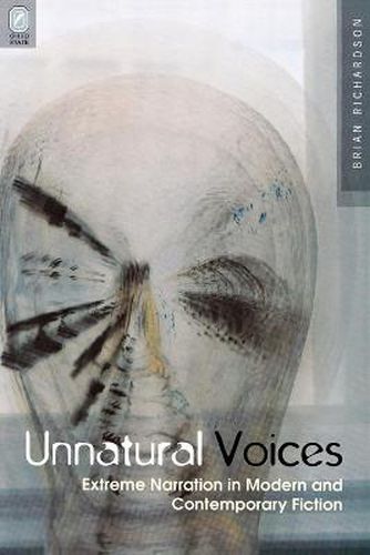 Cover image for Unnatural Voices: Extreme Narration in Modern and Contempo