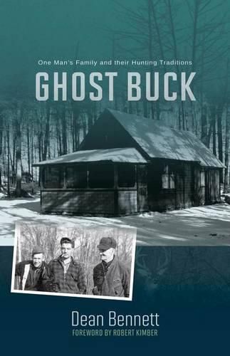 Ghost Buck: One Man's Family and Their Hunting Traditions