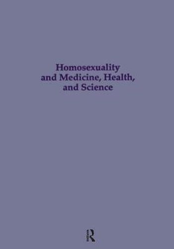 Cover image for Homosexuality & Medicine, Health & Science