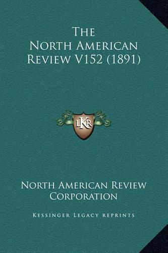 The North American Review V152 (1891)