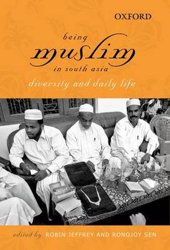 Cover image for Being Muslim in South Asia: Diversity and Daily Life