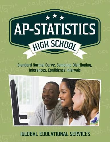 Cover image for AP-Statistics: High School Math Tutor Lesson Plans: Standard Normal Curve, Sampling Distributing, Inferences, Confidence Intervals