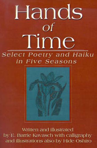 Cover image for Hands of Time: Select Poetry and Haiku in Five Seasons