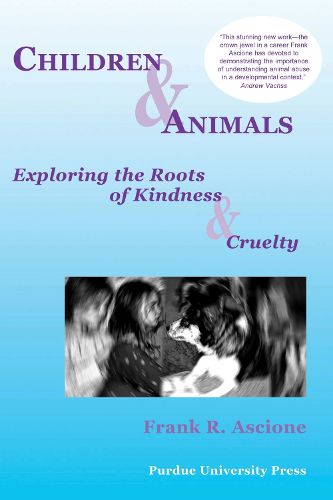 Cover image for Children and Animals: Exploring the Roots of Kindness and Cruelty