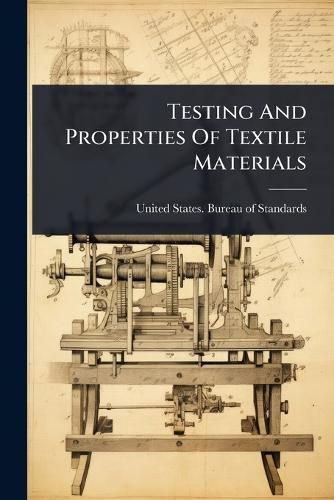 Cover image for Testing And Properties Of Textile Materials