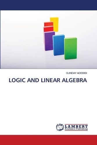Cover image for Logic and Linear Algebra
