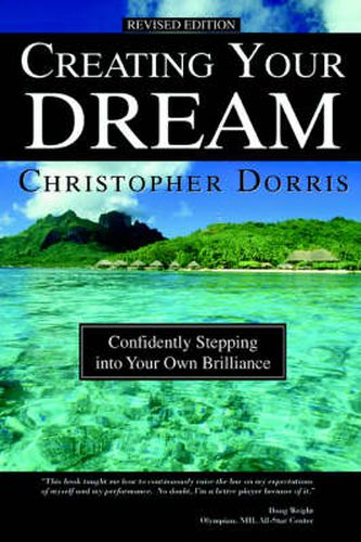 Cover image for Creating Your Dream: How To Get What You Want Through Disciplined Action