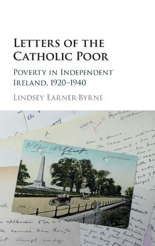 Cover image for Letters of the Catholic Poor: Poverty in Independent Ireland, 1920-1940