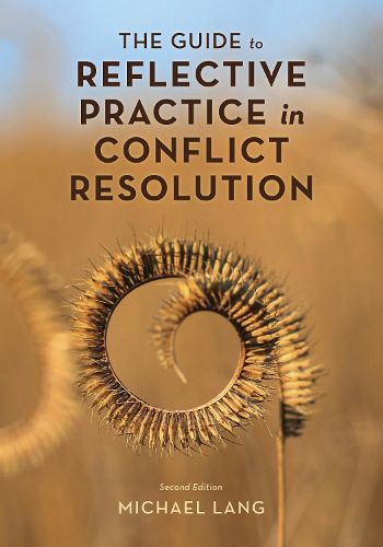 Cover image for The Guide to Reflective Practice in Conflict Resolution