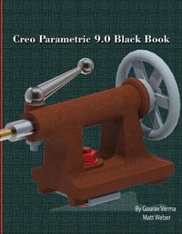 Cover image for Creo Parametric 9.0 Black Book