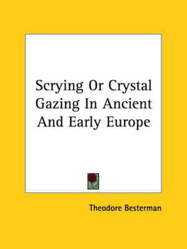 Cover image for Scrying or Crystal Gazing in Ancient and Early Europe