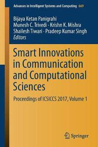Cover image for Smart Innovations in Communication and Computational Sciences: Proceedings of ICSICCS 2017, Volume 1
