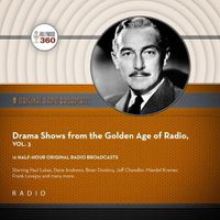Cover image for Drama Shows from the Golden Age of Radio, Vol. 3