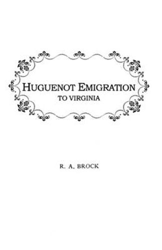 Cover image for Huguenot Emigration to Virginia ...