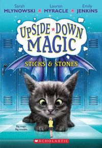 Cover image for Sticks & Stones (Upside-Down Magic #2): Volume 2