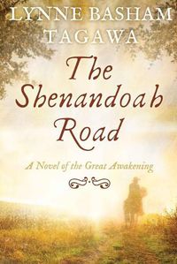 Cover image for The Shenandoah Road: A Novel of the Great Awakening