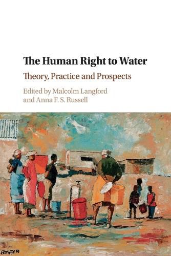 Cover image for The Human Right to Water: Theory, Practice and Prospects