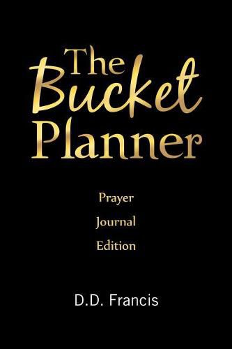 Cover image for The Bucket Planner: Prayer Journal Edition