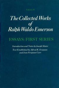 Cover image for Ralph Waldo Emerson Collected Works of Ralph Waldo Emerson: Essays: First Series