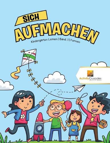 Sich Aufmachen: Kindergarten Lernen Band. 1 Formen