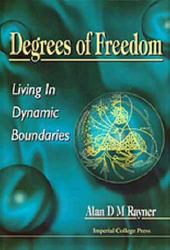 Cover image for Degrees Of Freedom: Living In Dynamic Boundaries