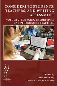 Cover image for Considering Students, Teachers, and Writing Assessment, Vol 2