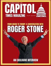 Cover image for Capitol Times Magazine Issue 9 - ROGER STONE