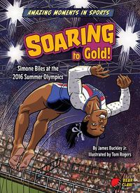 Cover image for Soaring to Gold!
