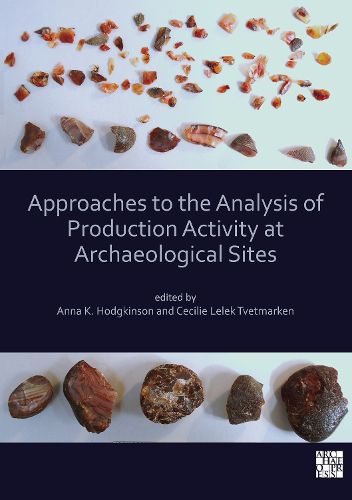 Cover image for Approaches to the Analysis of Production Activity at Archaeological Sites