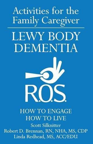 Activities for the Family Caregiver: Lewy Body Dementia: How to Engage, Engage to Live