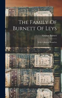 Cover image for The Family Of Burnett Of Leys