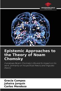 Cover image for Epistemic Approaches to the Theory of Noam Chomsky