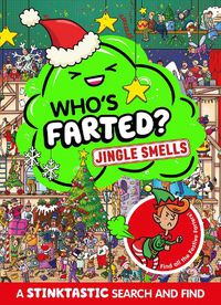 Cover image for Who's Farted? Jingle Smells