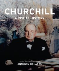 Cover image for Churchill: A Visual History