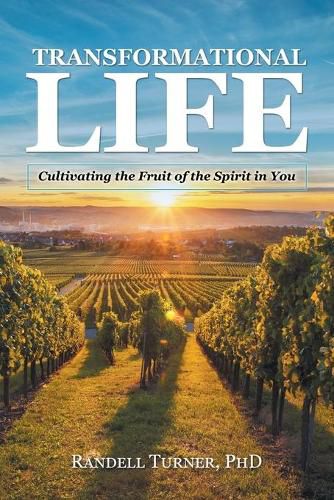 Cover image for Transformational Life: Cultivating the Fruit of the Spirit in You