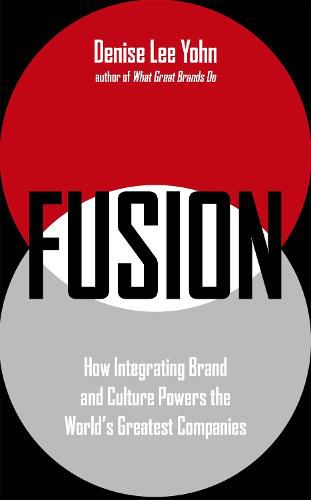 Cover image for FUSION: How Integrating Brand and Culture Powers the World's Greatest Companies