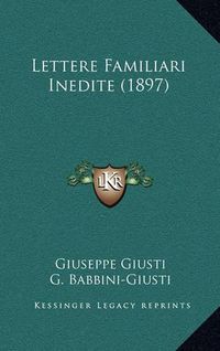 Cover image for Lettere Familiari Inedite (1897)