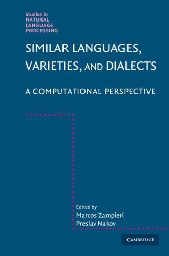 Cover image for Similar Languages, Varieties, and Dialects: A Computational Perspective