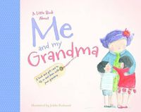 Cover image for A Little Book About Me and My Grandma