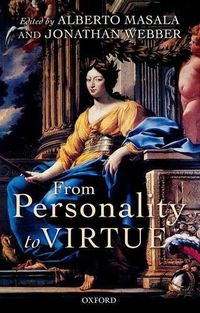 Cover image for From Personality to Virtue: Essays on the Philosophy of Character