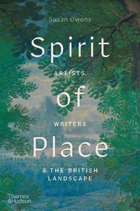 Cover image for Spirit of Place: Artists, Writers and the British Landscape