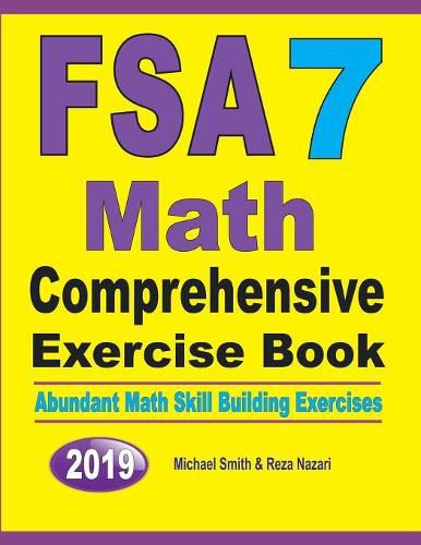 Cover image for FSA 7 Math Comprehensive Exercise Book: Abundant Math Skill Building Exercises